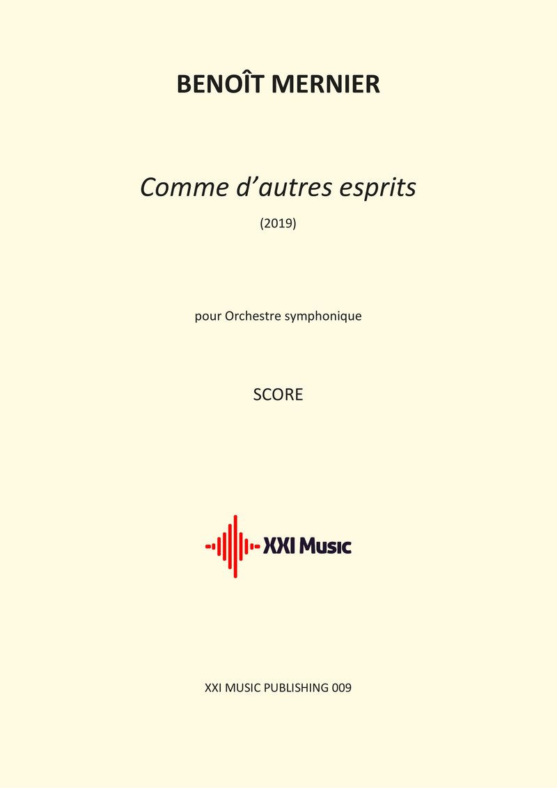 Comme d'autres esprits — couverture XXI Music Publishing 009, partition d'orchestre symphonique de Benoît Mernier